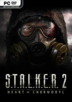 S.T.A.L.K.E.R. 2: Heart of Chornobyl