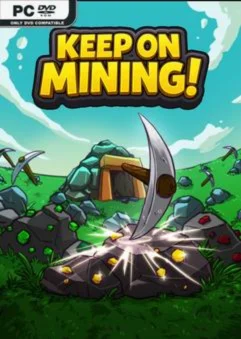 Keep on Mining!