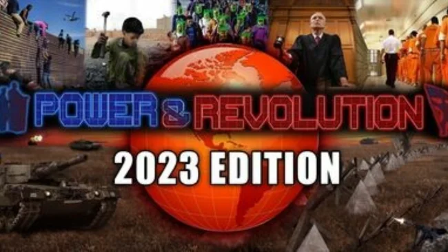 Power & Revolution 2023 Edition