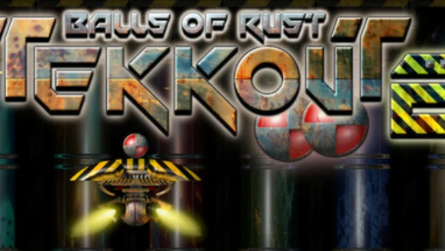 Tekkout2 - Balls Of Rust