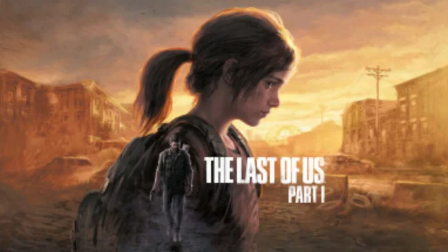 The Last of Us™ Part I PC